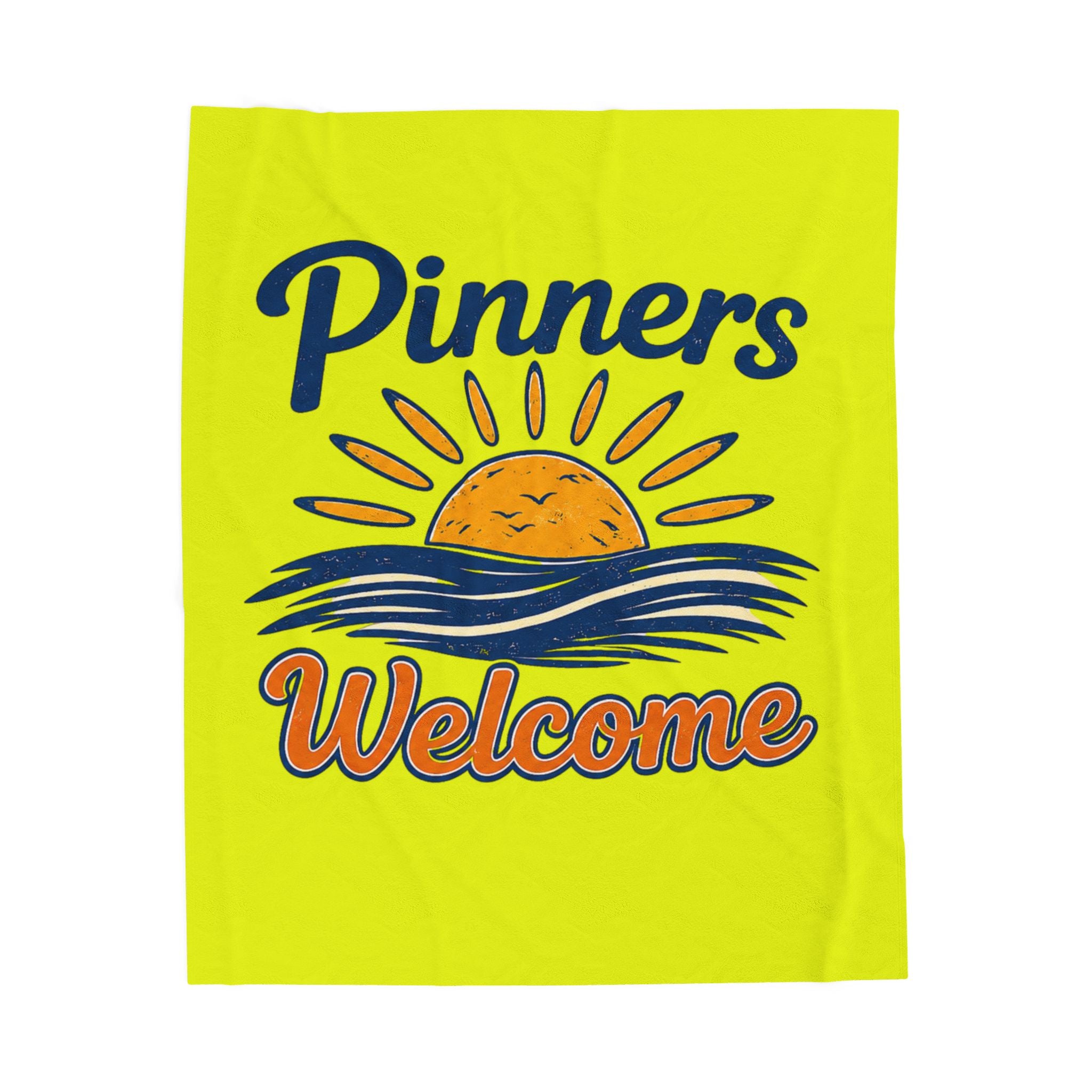 "Pinners Welcome" - Velveteen Plush Blanket